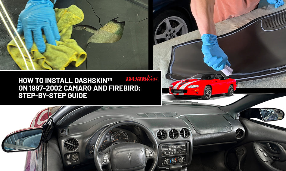 How to Install DashSkin™ on 1997-2002 Camaro and Firebird: A Step-by-Step Guide