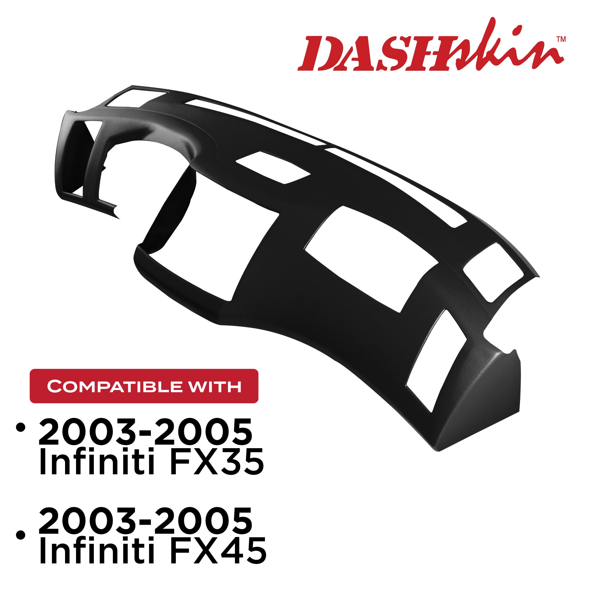 2003-2005 Infiniti FX35/FX45 Dash Cover – DashSkin