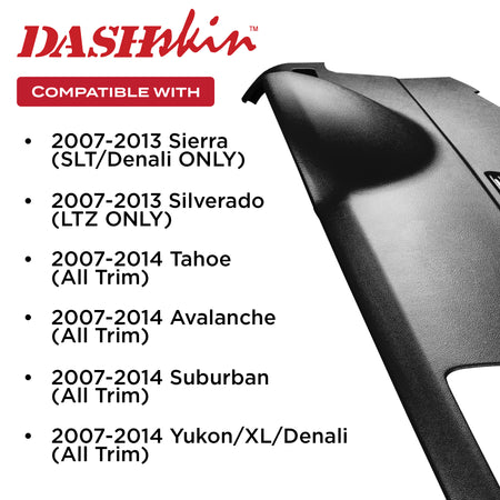 2007-2014 Tahoe Suburban Yukon Avalanche (Silverado LTZ/Sierra SLT & Denali) Dash Cover - DashSkin